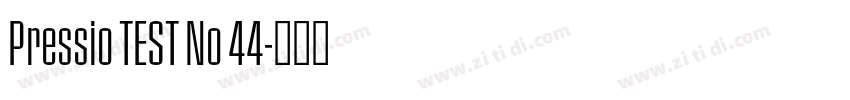 Pressio TEST No 44字体转换